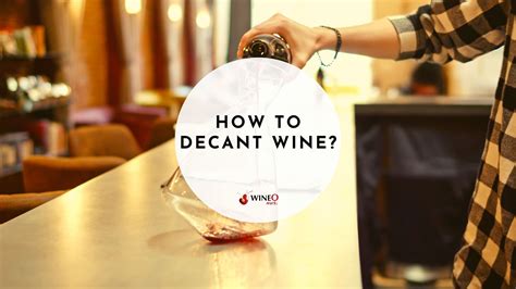 The Art of Decanting: How to Decant Wine? And Why Its Important!