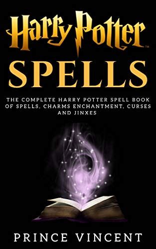 Harry Potter Spells: The Complete Harry Potter Spell Book of Spells ...