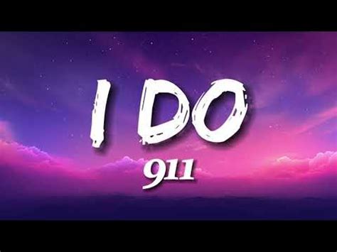 I do - 911 (Lyrics) - YouTube