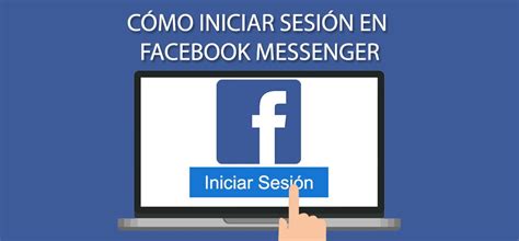 Cómo iniciar sesión en Facebook Messenger guía paso a paso