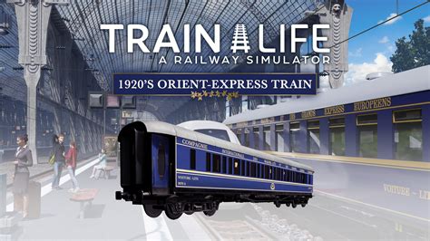 Train Life: 1920's Orient-Express Train - Epic Games Store