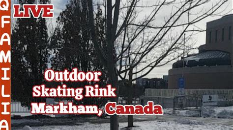 Outdoor Skating Rink at Markham Civic Centre in Canada | 21st January ...