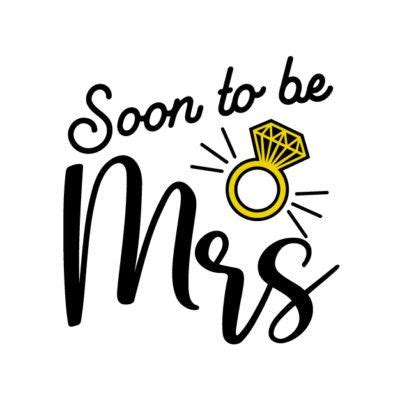 Soon to be Mrs Free SVG | Bridal quotes, Wedding drawing, Love quotes ...