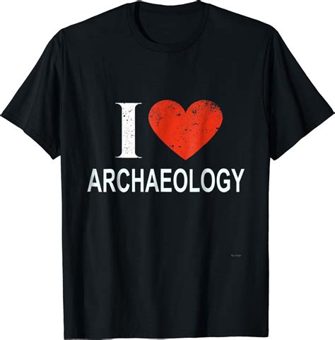 Amazon.com: I Love Archaeology Tee Shirt For Archaeologist: Clothing