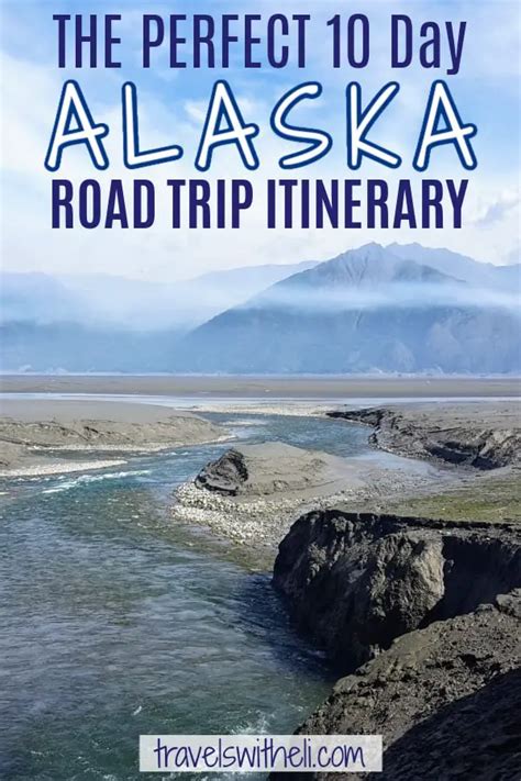 The Ultimate Alaska Road Trip - 10 Day Itinerary - Travels With Eli