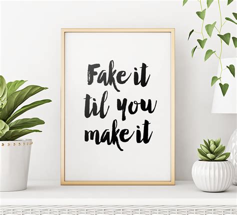 Fake It Til You Make It Printable Art Inspirational Quote | Etsy