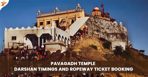 Pavagadh Temple Timings and Ropeway Ticket Booking