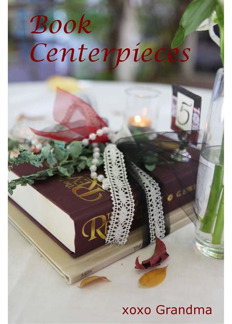 xoxo Grandma: Book Centerpieces