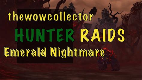 Emerald Nightmare - Hunter (Transmog Run #2) - YouTube