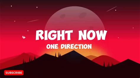 One Direction - Right Now (Lyrics) - YouTube