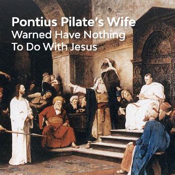 Claudia Procula — What does the Bible say about Pontius Pilate's wife ...