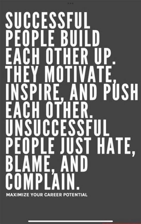 a quote that says successful people build each other up they motivate inspire and push each other