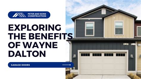 Exploring the Benefits of Wayne Dalton Garage Doors