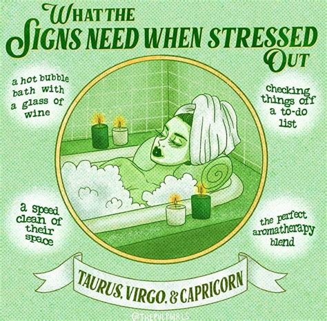 what the signs need when stressed out by taurus virgo & capricorn