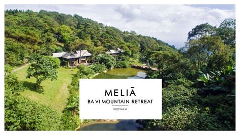 Presentation - Melia Ba Vi Mountain Retreat