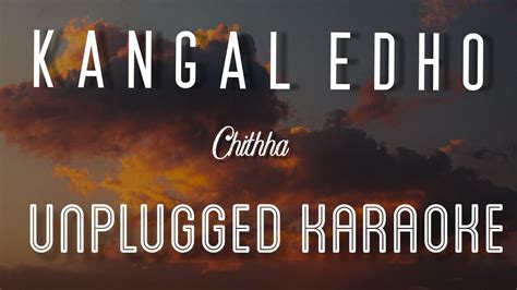 Kangal Edho - Chithha | Karaoke with Lyrics | unplugged | Siddharth | Dhibu Ninan Thomas | Sebin ...