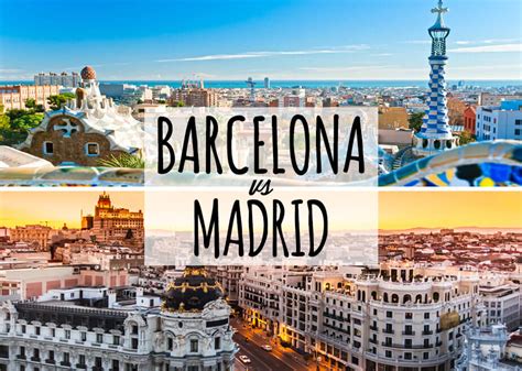 Should You Go To Barcelona Or Madrid? | TravelGeekery