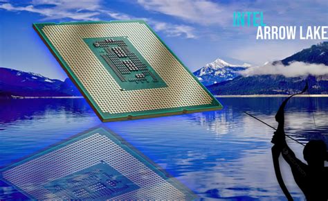 Intel Arrow Lake-S Desktop CPUs To Feature 50% Bigger L2 P-Core Cache ...