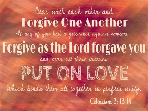 Colossians 3: 13-14 | Colossians, Writers write, Forgiving yourself