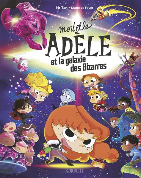 Livre Mortelle Adele Et.. Galaxie Des Bizarres | Messageries ADP