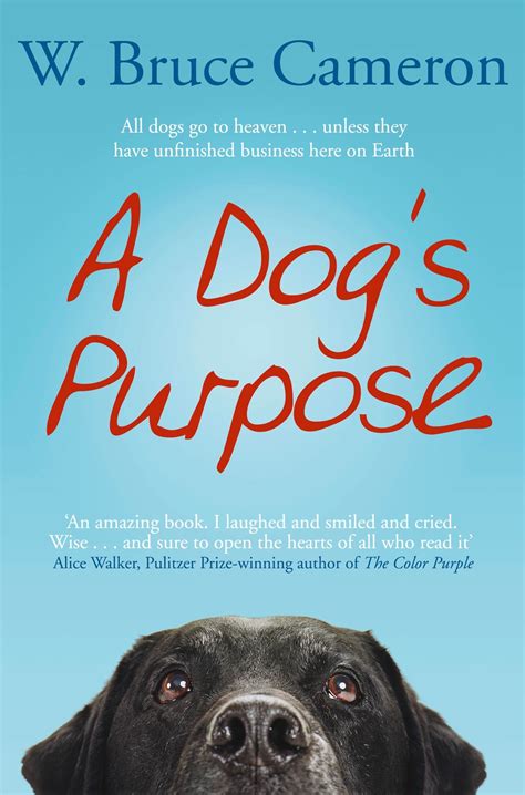 A Dog's Purpose (A Dog's Purpose, #1) by W. Bruce Cameron | Goodreads