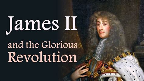 James II and the Glorious Revolution (The Stuarts: Part Four) - YouTube