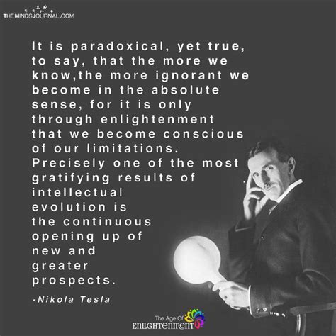 It is paradoxical, yet true, to say, that the more we know | Paradox ...