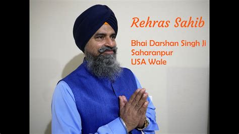 Rehras Sahib Full Path I Bhai Darshan Singh ji Saharanpur USA Wale - YouTube