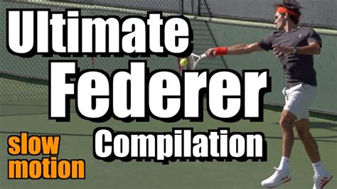 Roger Federer Ultimate Slow Motion Compilation - Forehand - Backhand ...