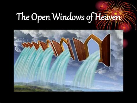 The open windows of heaven | PPT