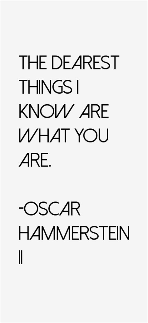 Oscar Hammerstein II Quotes & Sayings