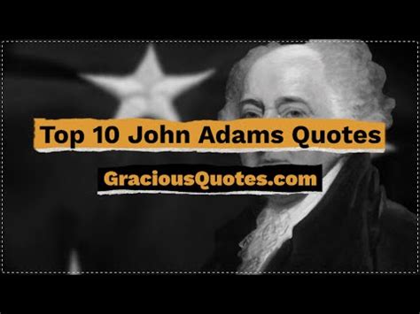 36 Most Famous John Adams Quotes (LIBERTY)