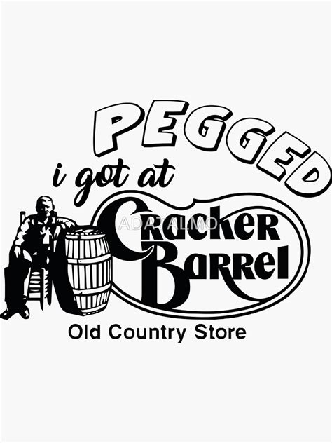 "i got at pegged cracker barrel old country" Sticker for Sale by ...