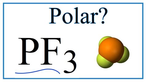 Is PF3 Polar or Nonpolar? (Phosphors trifluoride) - YouTube