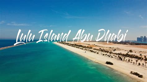 Lulu Island Abu Dhabi [Second Time] - YouTube