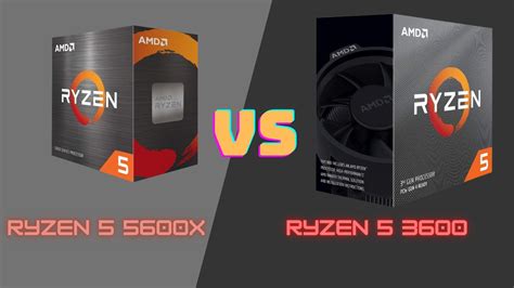 Ryzen 5 3600 Vs Ryzen 5 5600X: We Tested Both - Tech4Gamers