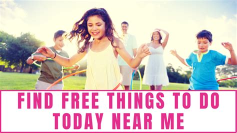 Find Free Things to Do Today Near Me - Freebie Finding Mom