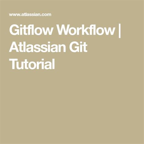 the words, gifflow workflow i atlassian git tutor are in white letters