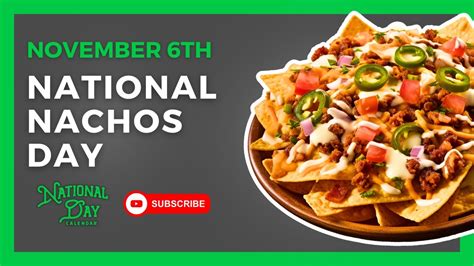 NATIONAL NACHOS DAY | November 6th - National Day Calendar - YouTube