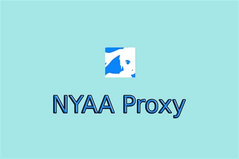 NYAA Proxy List 2024 - 100% Working