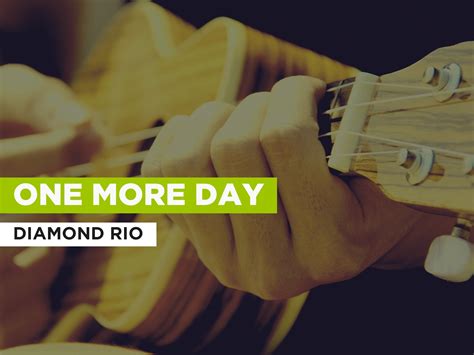 Prime Video: One More Day in the Style of Diamond Rio