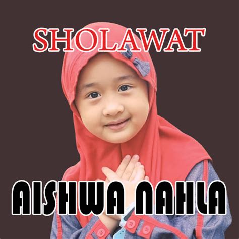 Aishwa Nahla Full Sholawat Mp3 - Apps on Google Play