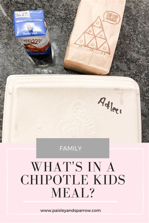 Chipotle Kids Meal - What's on the Menu! - Paisley & Sparrow