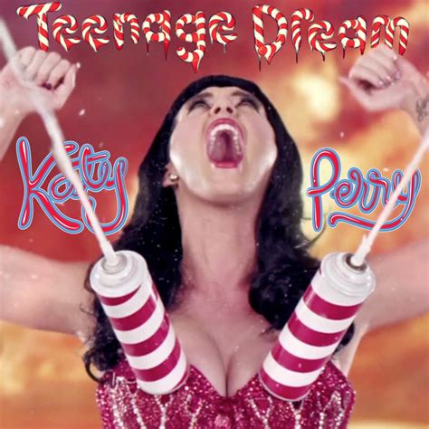 Katy Perry - Teenage Dream by ChaosE37 on DeviantArt