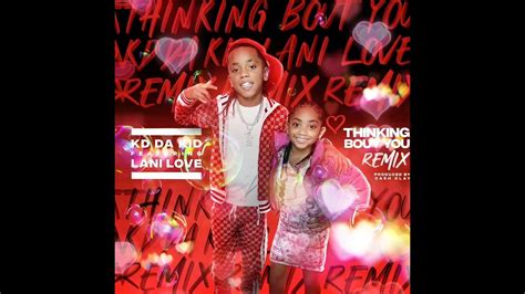 KD DA KID - THINKING BOUT YOU REMIX FT. LANI LOVE (OFFICIAL AUDIO) - YouTube