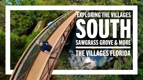 Exploring The Villages South of 44 Sawgrass Grove and More | The Villages Florida #thevillages ...