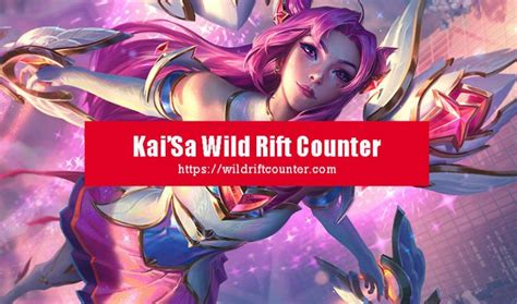 Kai’Sa Wild Rift Counter: Champions & Tips - Wildriftcounter