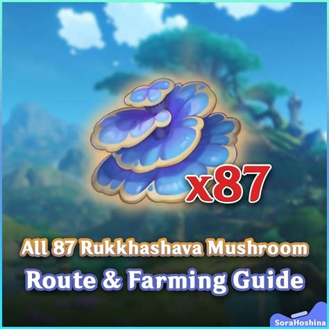 [V3.3] All 87 Rukkhashava Mushroom Location & Farming Guide | Wanderer's Ascension Materials ...