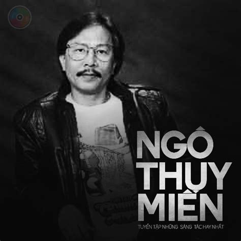 Tuyển Tập Những Sáng Tác Hay Nhất Của Ngô Thụy Miên - Various Artists