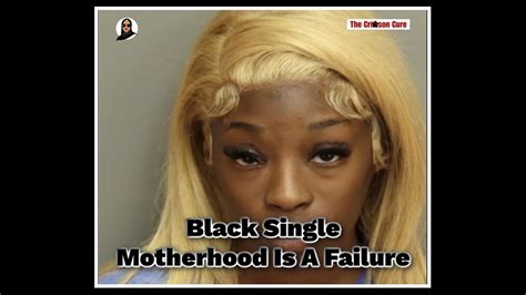 Black Single Motherhood Is A Failure - YouTube
